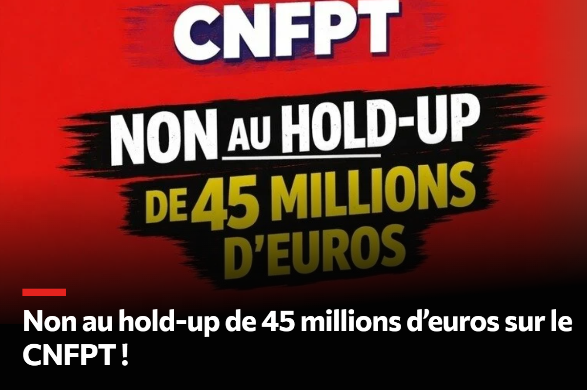 Lire la suite à propos de l’article Non au hold-up de 45 millions d’euros sur le CNFPT ! 